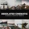 50 Desolated Cinematic Lightroom Presets & LUTs